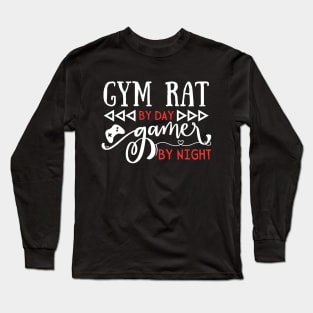 Gym Rat By Day Gamer By Night Funny Gift Idea For Gym Bros Long Sleeve T-Shirt